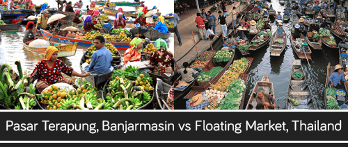 Pasar Terapung, Banjarmasin vs Floating Market, Thailand
